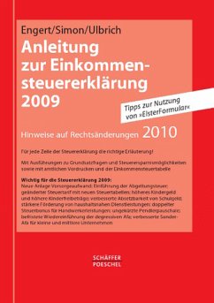 Anleitung zur Einkommensteuererklärung 2009: Hinweise auf Rechtsänderungen 2010 - Engert, Robert