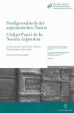 Das Strafgesetzbuch der argentinischen Nation / Código Penal de la Nación Argentina