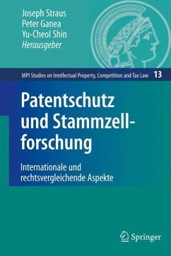 Patentschutz und Stammzellforschung - Straus, Joseph / Ganea, Peter / Shin, Yu-Cheol (Hrsg.)