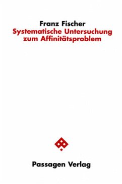 Systematische Untersuchung zum Affinitätsproblem - Fischer, Franz