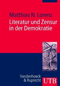Literatur und Zensur in der Demokratie - Lorenz, Matthias N.