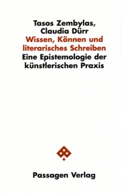 Wissen, Können und literarisches Schreiben - Dürr, Claudia;Zembylas, Tasos