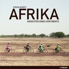 Afrika: Ansichten eines Kontinents - Schütz, Stefan