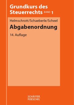 Abgabenordnung - Helmschrott, Hans, Jürgen Schaeberle und Thomas Scheel