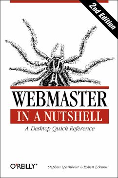 Webmaster in a Nutshell. A Desktop Quick Reference (In a Nutshell (O'Reilly)) - Spainhour, Stephen und Robert Eckstein
