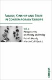 Family, Kinship and State in Contemporary Europe - Perspectives on Theory and Policy; . / Family, Kinship and State in Contemporary Europe 3