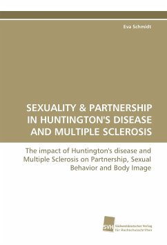 SEXUALITY & PARTNERSHIP IN HUNTINGTON'S DISEASE AND MULTIPLE SCLEROSIS - Schmidt, Eva