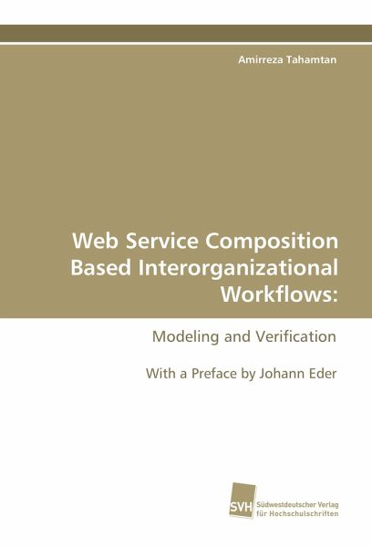 Web Service Composition Based Interorganizational Workflows: Web Service Composition Based Interorganizational Workflows: