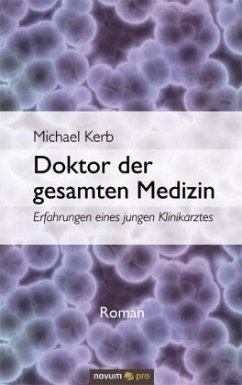 Doktor der gesamten Medizin - Kerb, Michael