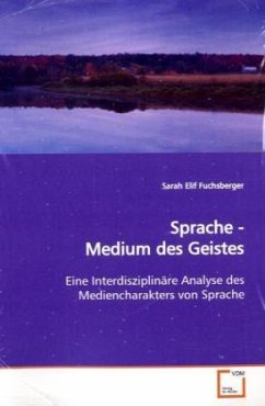 Sprache - Medium des Geistes - Fuchsberger, Sarah Elif