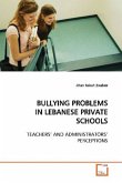 BULLYING PROBLEMS IN LEBANESE PRIVATE SCHOOLS