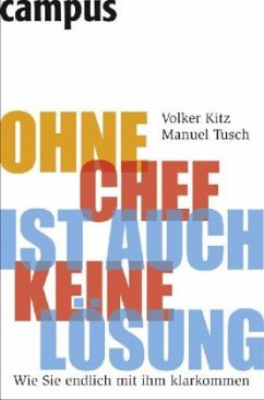 Ohne Chef ist auch keine Lösung - Kitz, Volker; Tusch, Manuel