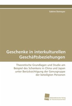 Geschenke in interkulturellen Geschäftsbeziehungen - Domayer, Sabine