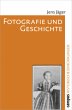 Fotografie und Geschichte - Bild 1