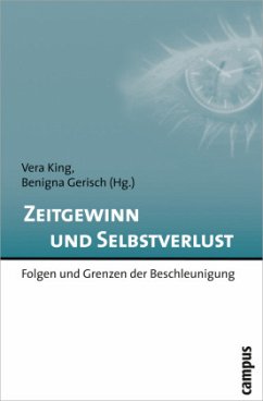 Zeitgewinn und Selbstverlust - King, Vera / Gerisch, Benigna (Hrsg.). Mit Beiträgen von Andresen, Sabine / Aubert, Nicole / Böhme, Hartmut et al.