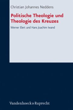 Politische Theologie und Theologie des Kreuzes - Neddens, Christian Johannes