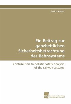 Ein Beitrag zur ganzheitlichen Sicherheitsbetrachtung des Bahnsystems - Anders, Enrico