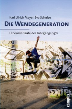 Die Wendegeneration - Mayer, Karl Ulrich;Schulze, Eva