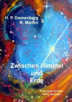 Zwischen Himmel und Erde - Dannenberg, H. P.;Martini, Regine