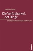 Die Verfügbarkeit der Dinge Die Verfügbarkeit der Dinge