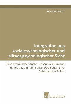 Integration aus sozialpsychologischer und alltagspsychologischer Sicht - Babioch, Alexandra
