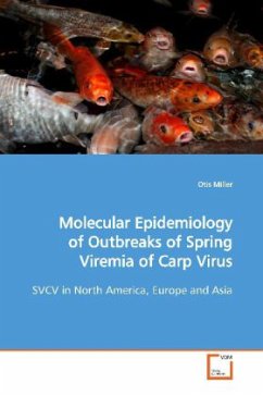 Molecular Epidemiology of Outbreaks of Spring Viremia of Carp Virus - Miller, Otis