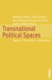 Transnational Political Spaces - Agents - Structures - Encounters; .