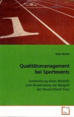 Qualitätsmanagement bei Sportevents - Metzler, Birgit