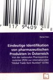 Eindeutige Identifikation von pharmazeutischen Produkten in Österreich