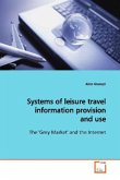 Systems of leisure travel information provision and use
