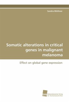 Somatic alterations in critical genes in malignant melanoma - Blöthner, Sandra