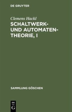 Schaltwerk- und Automatentheorie, I - Hackl, Clemens