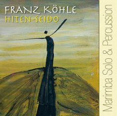 Hiten Seido (Marimba Solo & Percussion) - Köhle,Franz