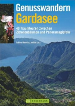 Genusswandern Gardasee - Malecha, Sabine; Lutz, Joachim