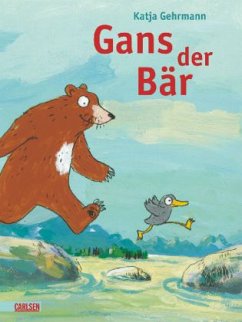 Gans der Bär - Gehrmann, Katja