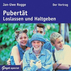 Pubertät Loslassen und Haltgeben - Rogge, Jan-Uwe