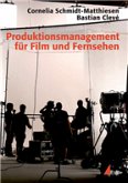 Produktionsmanagement für Film und Fernsehen