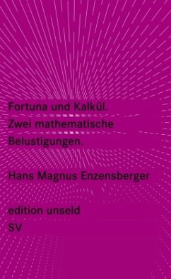 Fortuna und Kalkül - Enzensberger, Hans Magnus