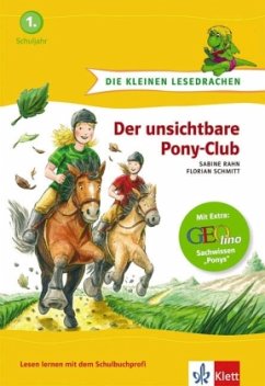 Der unsichtbare Pony-Club / Die kleinen Lesedrachen / 1. Schuljahr - Rahn, Sabine; Schmitt, Florian