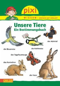 Unsere Tiere / Pixi Wissen Bd.30 - Sörensen, Hanna