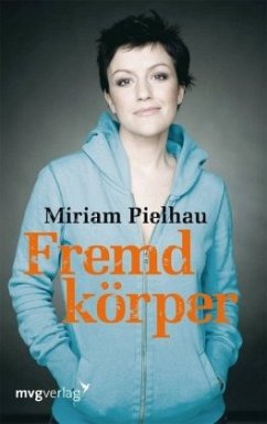 Fremdkörper - Pielhau, Miriam