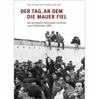 Der Tag, an dem die Mauer fiel Der Tag, an dem die Mauer fiel