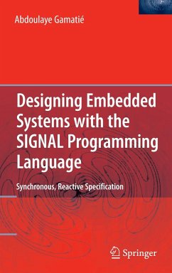 Designing Embedded Systems with the SIGNAL Programming Language - Gamatié, Abdoulaye