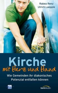 Kirche mit Herz und Hand - Rentschler, Rabea; Laepple, Ulrich