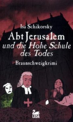 Abt Jerusalem und die Hohe Schule des Todes - Schikorsky, Isa