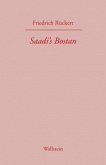 Saadi's Bostan. Aus dem Persischen übersetzt von Friedrich Rückert