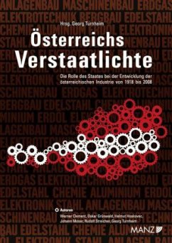 Österreichs Verstaatlichte - Clement, Werner / Grünwald, Oskar / Hoskovec, Helmut / Moser, Johann / Streicher, Rudolf. Turnheim, Georg (Hrsg.)