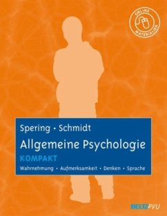 Allgemeine Psychologie kompakt - Spering, Miriam; Schmidt, Thomas