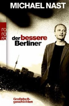 Der bessere Berliner - Nast, Michael