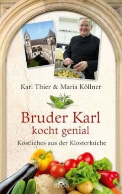 Bruder Karl kocht genial - Thier, Karl; Köllner, Maria